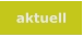 aktuell